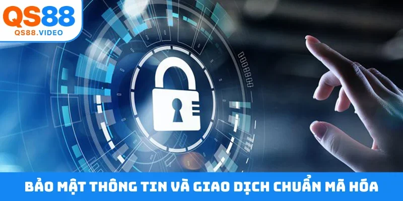 Bảo mật thông tin và giao dịch chuẩn mã hóa